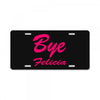bye felicia License Plate