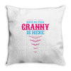 Have No Fear Granny Is Here Throw Pillow