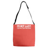 i'm not lazy funny Adjustable Strap Totes