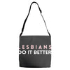 Lesbians Do It Better Adjustable Strap Totes