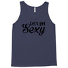 lets get sexy Tank Top