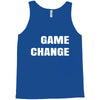 game change Tank Top