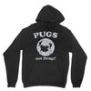 pugs not drugs Unisex Hoodie