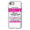 I&rsquo;m Called Granny Because I&rsquo;m Way Too Cool To Be Called Grandma iPhone 8