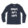 dissent dont relent Long Sleeve Shirts