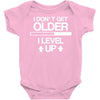 i don't get older, i level up Baby Onesie