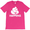 shit happens T-Shirt