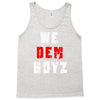 we dem boyz Tank Top