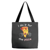 i do it for the pizza Tote Bags
