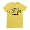 daddy i love you Ladies Fitted T-Shirt