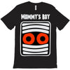 mommy's boy T-Shirt