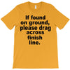 if found on ground please T-Shirt