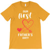 Our First Father's Day! Baby Girl T-Shirt