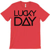 lucky day T-Shirt