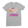 drink up witches Ladies Fitted T-Shirt