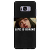 Life Is Boring Samsung Galaxy S8 Plus