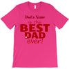 best dad ever T-Shirt