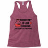 chemistry is like cooking Racerback Tank