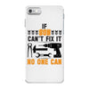 IF SON CAN'T FIX IT THAN NO ONE CAN FIX IT iPhone 7 Case
