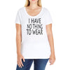 i have no thing to wear Ladies Curvy T-Shirt