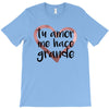 Tu Amor Me Hace Grande T-Shirt