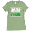 faster stronger vegan Ladies Fitted T-Shirt