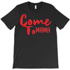 come T-Shirt
