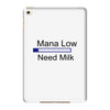 gaming mana low need milk iPad Mini 4
