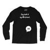 Say Hello to My Little Friend Long Sleeve Shirts