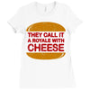 royale with cheese Ladies Fitted T-Shirt