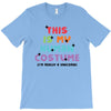 This Is My Human Costume I'm Really a Unicorn T-Shirt