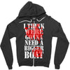 were gonna need a bigger boat inspired by jaws birthday present Zipper Hoodie