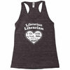 librarian if you my hands are full you should see my heart Racerback Tank