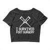 I Survived Foot Surgery Crop Top