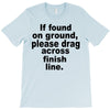 if found on ground please T-Shirt