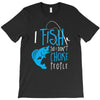 i fish so i don't choke T-Shirt