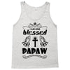 I Am One Blessed Papaw Tank Top