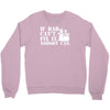 if dad can't fix it nobody can Crewneck Sweatshirt