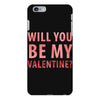 will you be my valentine iPhone 6 Plus/6S Plus Case