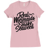 real mermaids smoke seaweed Ladies Fitted T-Shirt