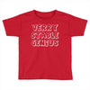 verry stable genius Toddler T-shirt