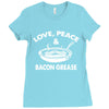 love peace and bacon grease Ladies Fitted T-Shirt