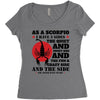 as a scorpio i have 3 sides Women's Triblend Scoop T-shirt