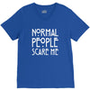 normal people scare me V-Neck Tee