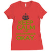 keep calm everything okay Ladies Fitted T-Shirt