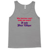 beer t shirt who said beer won't make you smart it made bud wiser funn Tank Top