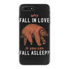 Why Fall In Love If You Can Fall Aslepp iPhone 7 Plus Case