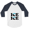 Ice Ice Baby 3/4 Sleeve Shirt