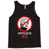 Impeach 45 Stop Trump Tank Top