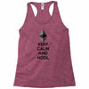 Keep Calm And Hodl Ethereum Racerback Tank
